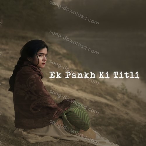 Ek Pankh Ki Titli Chinmayi Sripada MP3 Download